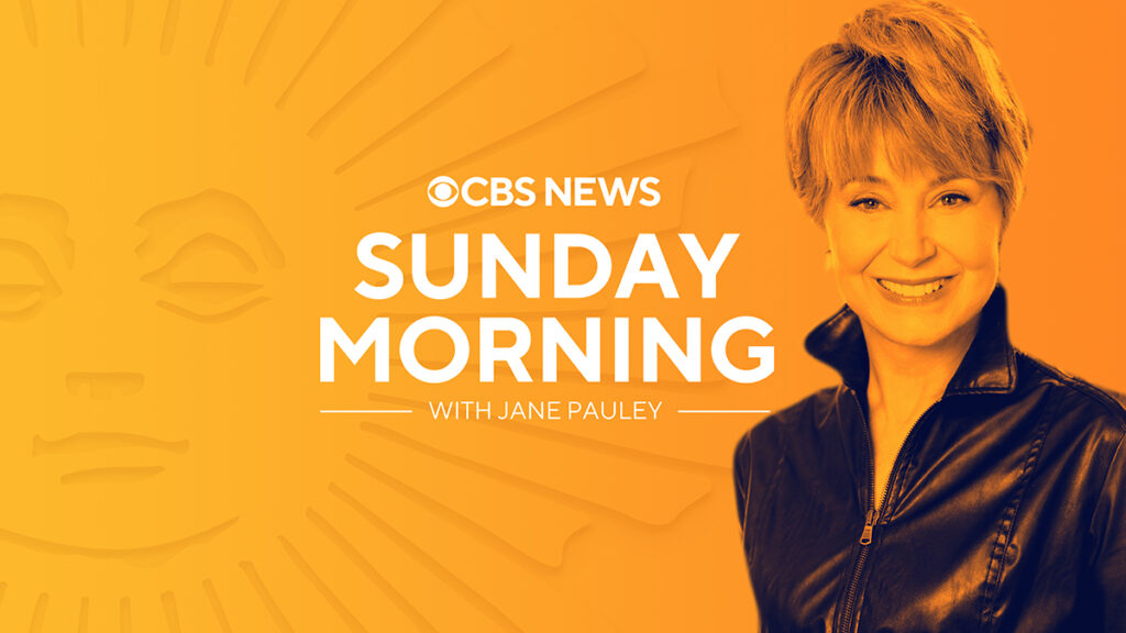 “CBS SUNDAY MORNING” Highlights For November 13, 2022 Debbie Morris TV